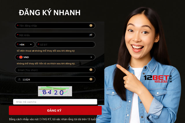 Cập Nhật Cách Đăng Ký 12BET Nhanh Và An Toàn Nhất 2025 1 Giao diện đăng ký 12bet mà người mới cần điền
